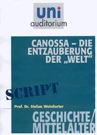 Canossa - die Entzauberung der "Welt" - Weinfurter Stefan - ebook