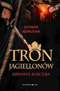 Tron Jagiellonów - Szymon Jędrusiak - książka