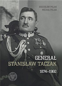 Generał Stanisław Taczak 1874-1960 - Polak Bogusław, Polak Michał - książka