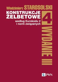 Konstrukcje żelbetowe według Eurokodu 2 i norm związanych  Tom 4 - Starosolski Włodzimierz - książka