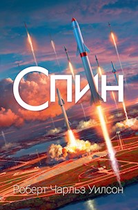 Спин - Роберт Чарльз Уилсон - ebook