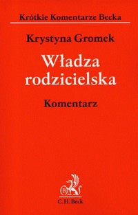 Władza rodzicielska Komentarz - Gromek Krystyna - książka