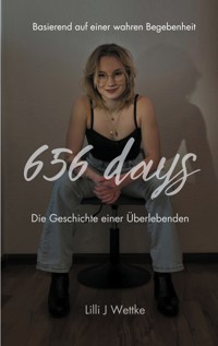 656 days - Lilli J Wettke - ebook