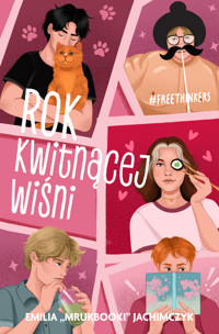 Rok kwitnącej wiśni. Freethinkers. Tom 2 - Emilia Jachimczyk - ebook + audiobook + książka