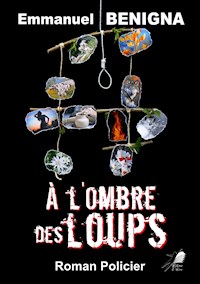 À l'Ombre des Loups - Emmanuel Benigna - ebook