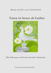 Lösen ist besser als Leiden - Renate Sell - ebook