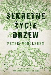 Sekretne życie drzew - Peter Wohlleben - książka