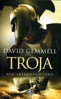 Troja. Pan srebrnego łuku - GEMMELL DAVID - ebook