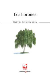 Los llorones - Martha Patricia Meza - ebook