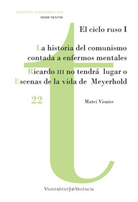 La historia del comunismo contada para enfermos mentales / Ricardo III no tendrá lugar o Escenas de la vida de Meyerhold - Matei Vişniec - ebook