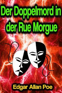 Der Doppelmord in der Rue Morgue - Edgar Allan Poe - ebook