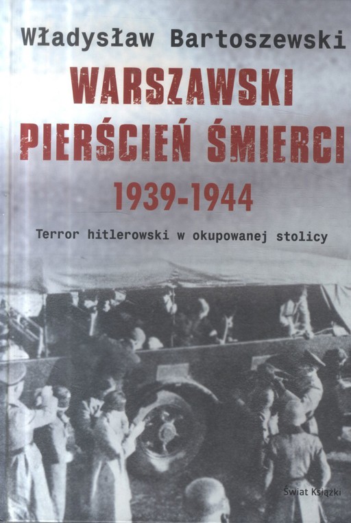 Okładka książki Warszawski pierścień śmierci 1939-1944