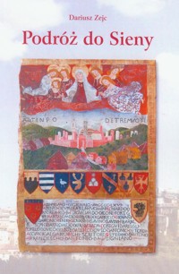 Podróż do Sieny - Zejc Dariusz - książka