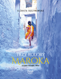 Trzy kolory Maroka - Elżbieta Sęczykowska - ebook + książka