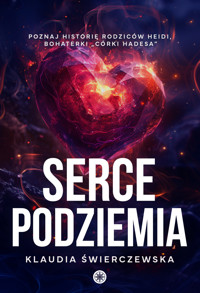 Serce Podziemia - Klaudia Świerczewska - ebook