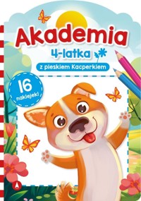 Akademia 4-latka z pieskiem Kacperkiem - Sylwia Chojecka - książka