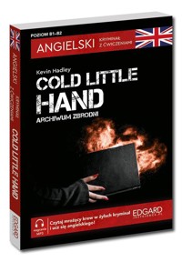 Angielski Kryminał z ćwiczeniami Cold Little Hand Archiwum zbrodni - Kevin Hadley - książka