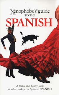 Xenophobe's Guide to the Spanish -  - książka