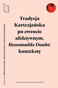 Tradycja Kartezjańska po zwrocie afektywnym Reasonable Doubt: konteksty -  - książka