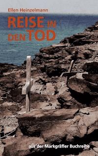 Reise in den Tod - Ellen Heinzelmann - ebook