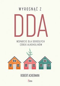 Wyrosnąć z DDA - Ackerman Robert J. - książka