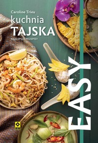 EASY. Kuchnia tajska. Najlepsze przepisy - Caroline Trieu - książka