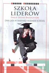 Szkoła Liderów - Broughton Philip Delves - książka