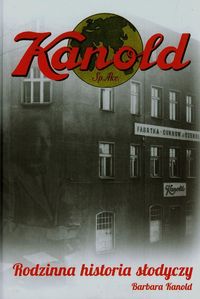 Kanold Rodzinna historia słodyczy - Kanold Barbara - książka