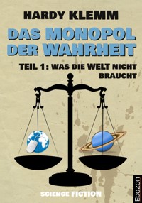 Das Monopol der Wahrheit - Hardy Klemm - ebook