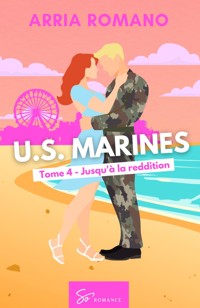 U.S. Marines - Jusqu'à la reddition - Romano Arria - ebook