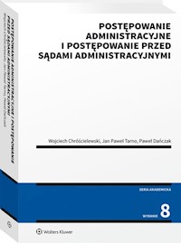 Postępowanie administracyjne i postępowanie przed sądami administracyjnymi - Chróścielewski Wojciech, Dańczak Paweł, Tarno Jan - książka