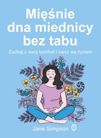 Mięśnie dna miednicy bez tabu - Simpson Jane - książka