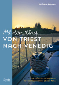 Mit dem Wind von Triest nach Venedig - Wolfgang Salomon - ebook