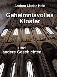 Geheimnisvolles Kloster - Andrea Lieder-Hein - ebook