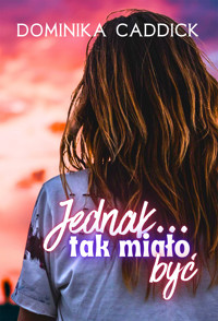 Jednak... tak miało być - Dominika Caddick - ebook + audiobook