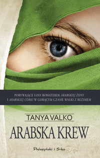 Arabska krew. Arabska saga. Tom 3 - Tanya Valko - ebook + audiobook + książka