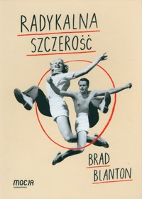 Radykalna szczerość - Blanton Brad - książka