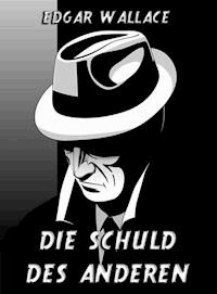 Die Schuld des anderen - Edgar Wallace - ebook