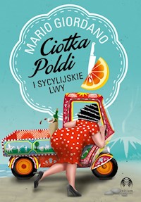 Ciotka Poldi i sycylijskie lwy - Mario Giordano - książka