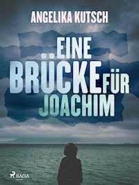 Eine Brücke für Joachim - Angelika Kutsch - ebook