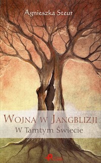 Wojna w Jangblizji W tamtym świecie Część 1 - Agnieszka Steur - książka