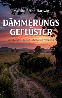 Dämmerungsgeflüster - Martina Bethe-Hartwig - ebook