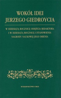 Wokół idei Jerzego Giedroycia -  - książka