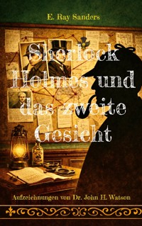 Sherlock Holmes und das zweite Gesicht - E. Ray Sanders - ebook