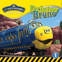 Stacyjkowo Ruszać czas! Tom 1 Dzielny Bruno -  - książka