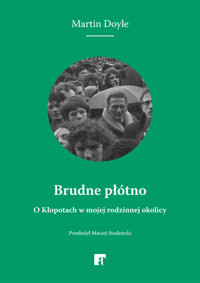 Brudne płótno. O Kłopotach w mojej rodzinnej okolicy
