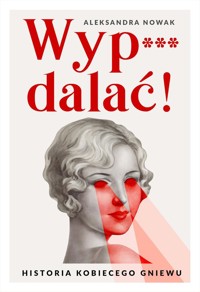 Wyp***dalać! - Nowak Aleksandra - książka