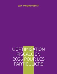 L'optimisation fiscale en 2026 pour les particuliers - Descat Jean-Philippe - ebook