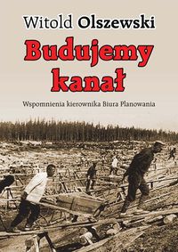 Budujemy kanał - Olszewski Witold - książka
