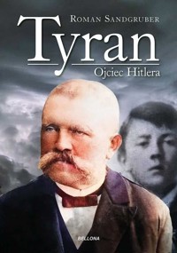 Tyran Ojciec Hitlera - Sandgruber Roman - książka